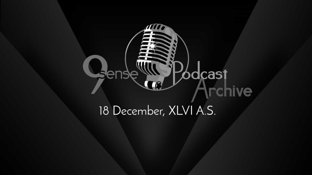 9sense Podcast Archive - 18 December, XLVI A.S.