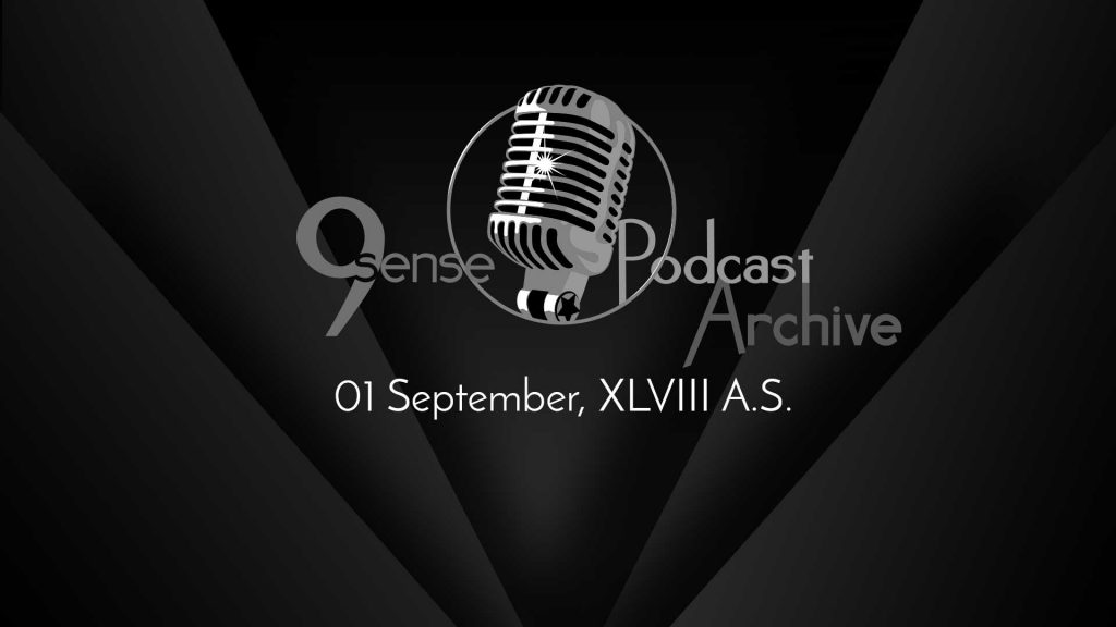 9sense Podcast Archive - 01 September, XLVIII A.S.