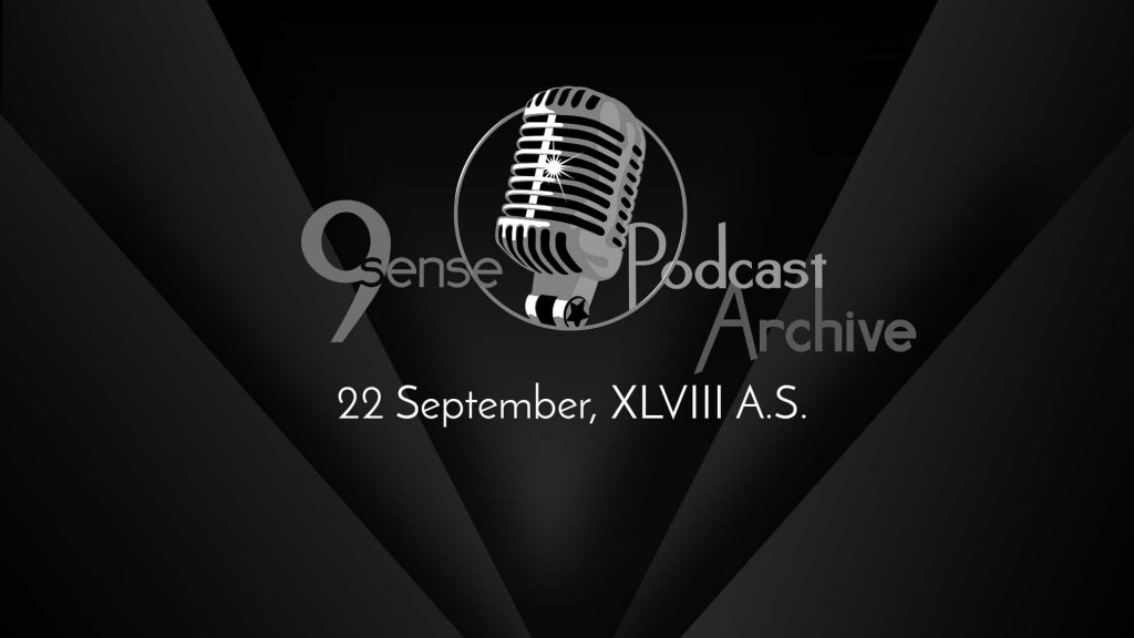 9sense Podcast Archive - 22 September, XLVIII A.S.