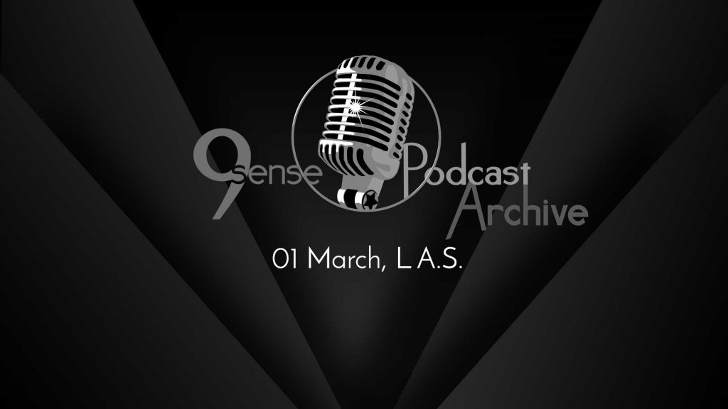 9sense Podcast Archive - 01 March, L A.S