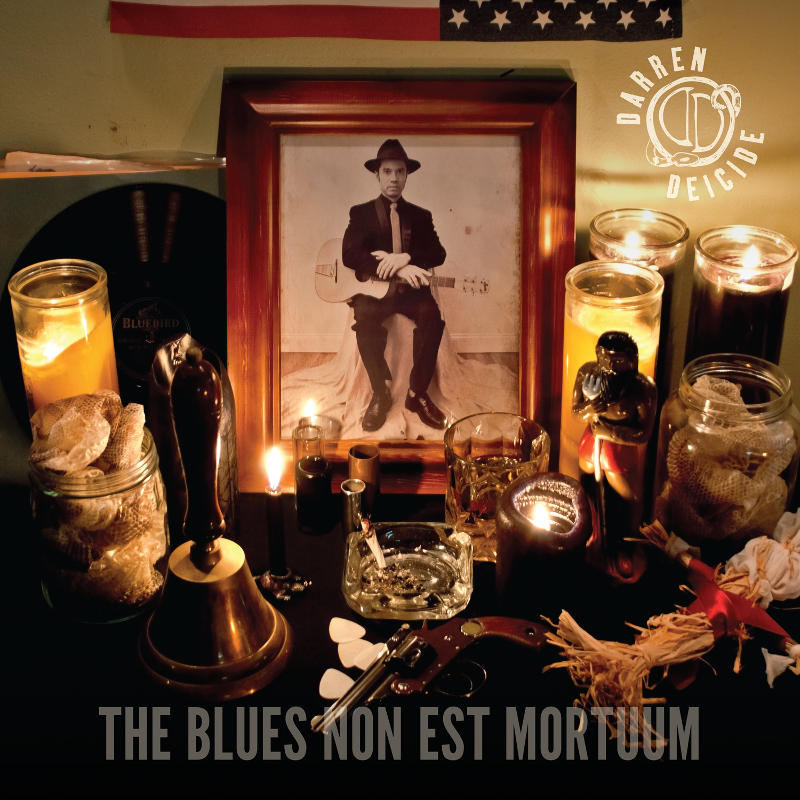 The Blues Non Est Mortuum by Darren Deicide