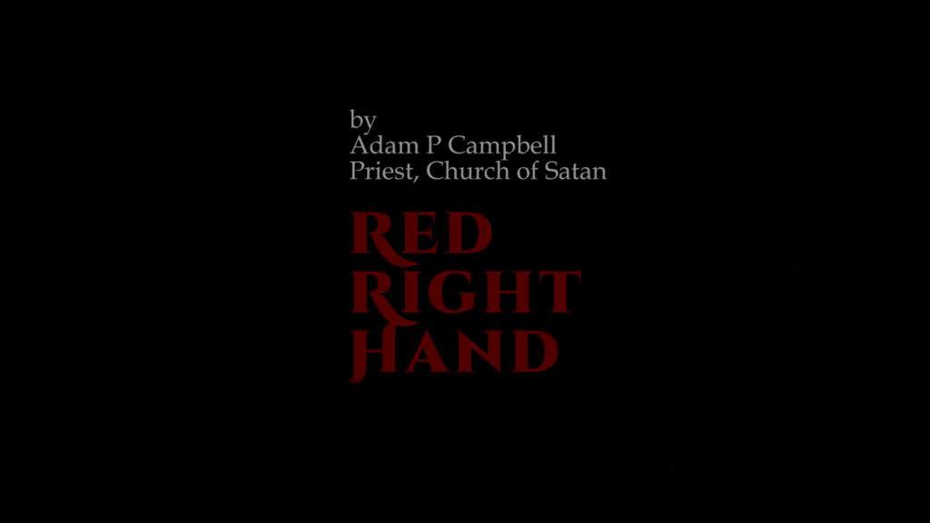 Red Right Hand by Reverend Campbell, Priest in the Church of Satan