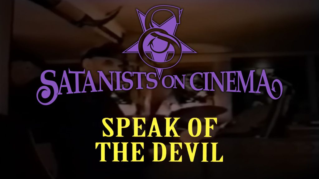 Satanists on Satanic Cinema - Speak of the Devil