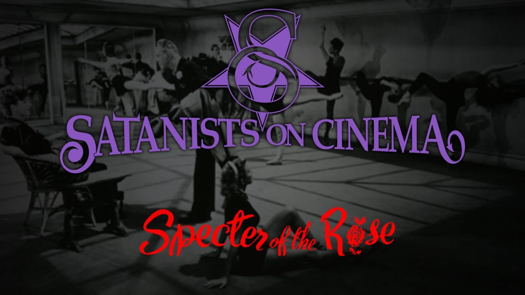 Satanists on Satanic Cinema - Specter of the Rose