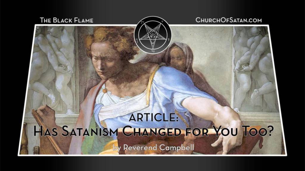 Has Satanism Changed for You Too? by Reverend Campbell The Black Flame Online