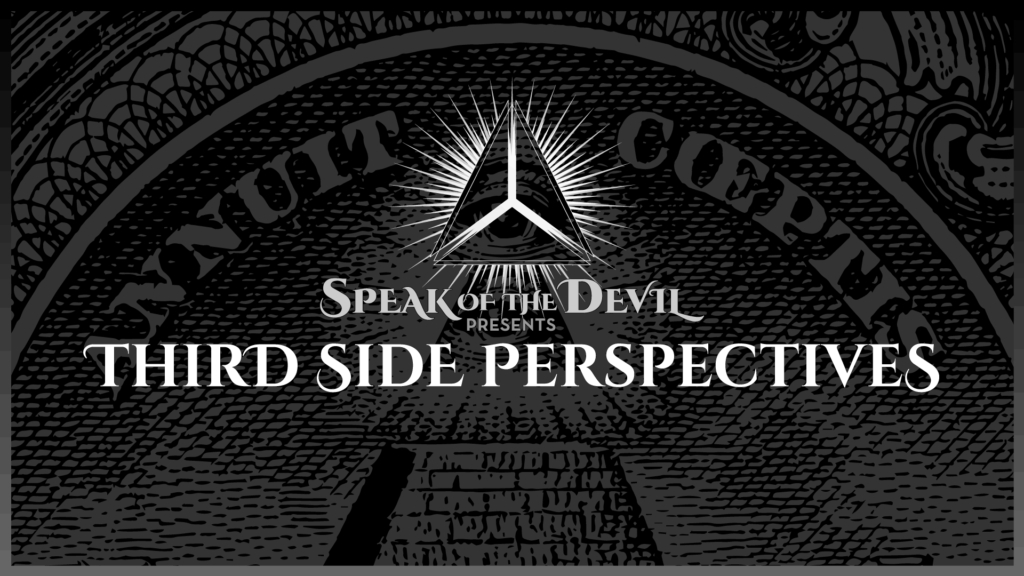 Speak of the Devil presents Third Side Perspectives