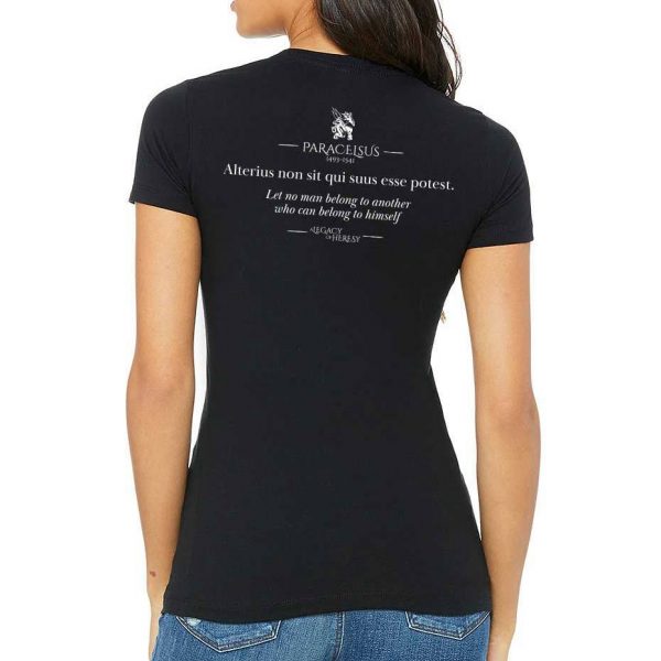A Legacy of Heresy - Paracelsus T-Shirt - Women's Back