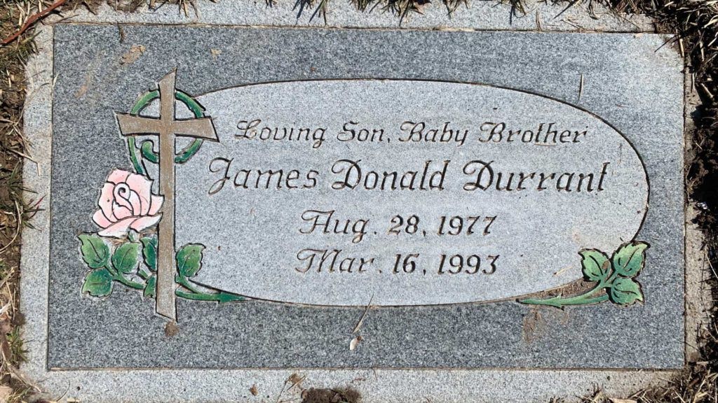 Gravestone - In Loving Memory James Donald Durrant. Aug 28 1977 - Mar 16 1993