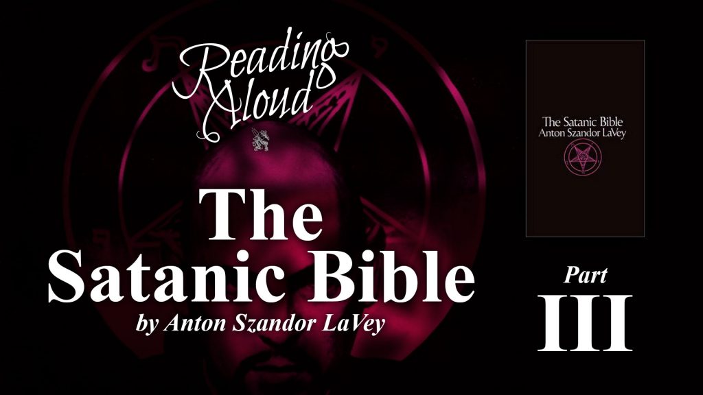 Reading Aloud - The Satanic Bible Live - Part 3