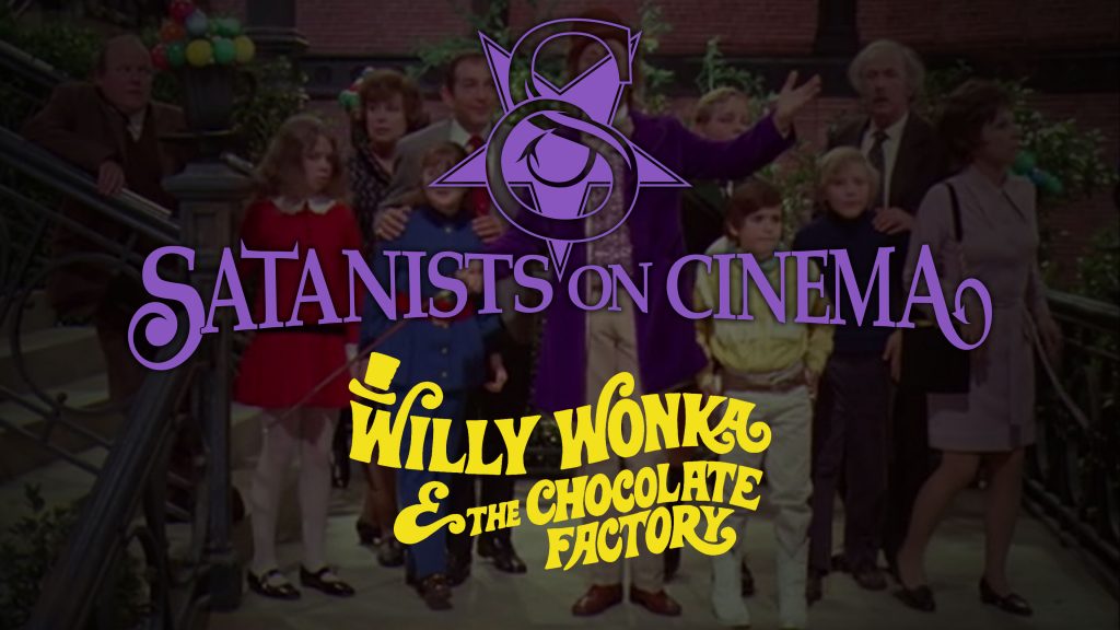 Satanists on Satanic Cinema - Willy Wonka & the Chocolate Factory