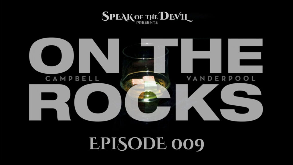 On The Rocks - Episode 009 | Speak of the Devil | Eviliv3