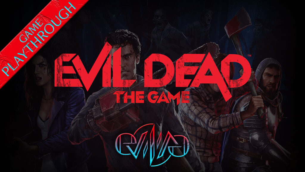 Evil Dead: The Game Playthrough, Part 2 | Eviliv3