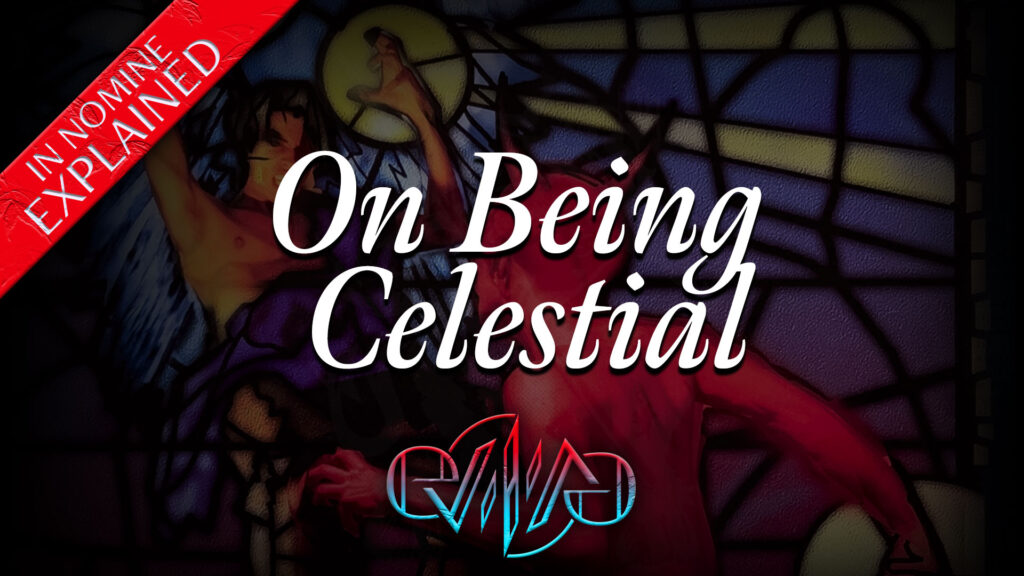 What does it mean to be a Celestial? | The Symphony | In Nomine | Eviliv3