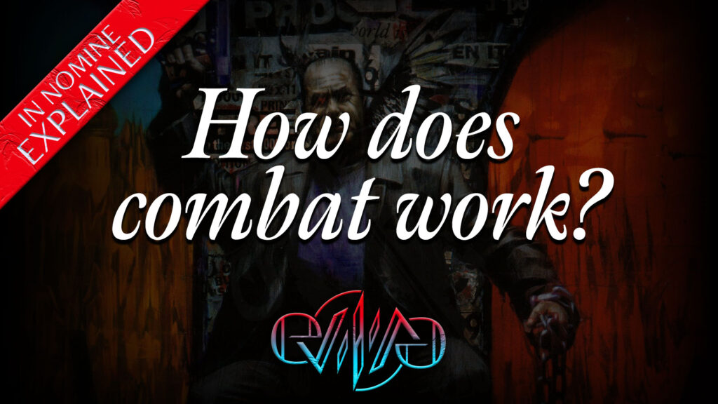 How does combat work? | The Symphony | In Nomine | Eviliv3