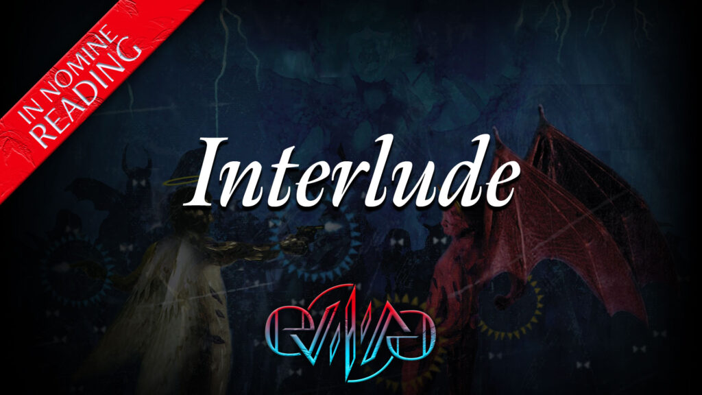 Reading: Interlude | The Symphony | In Nomine | Eviliv3