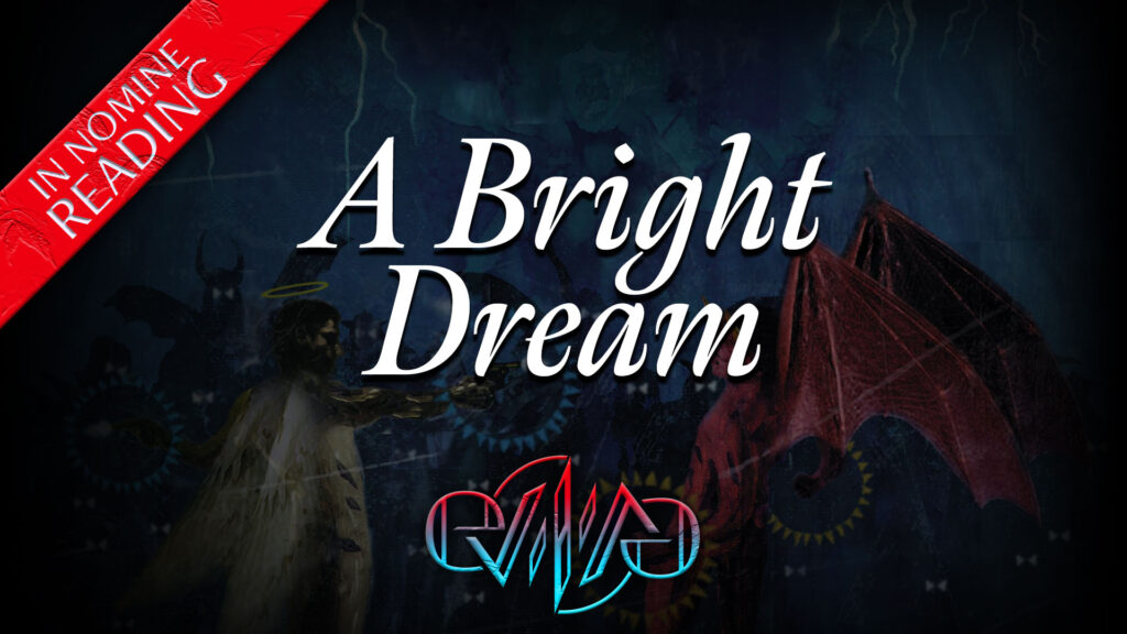 Reading: A Bright Dream | The Symphony | In Nomine | Eviliv3