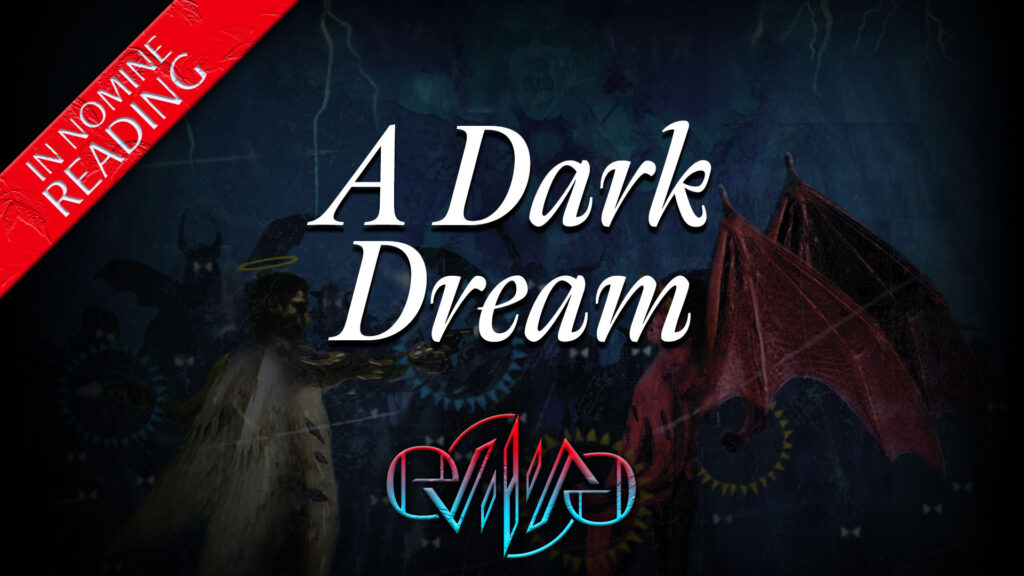 Reading: A Dark Dream | The Symphony | In Nomine | Eviliv3