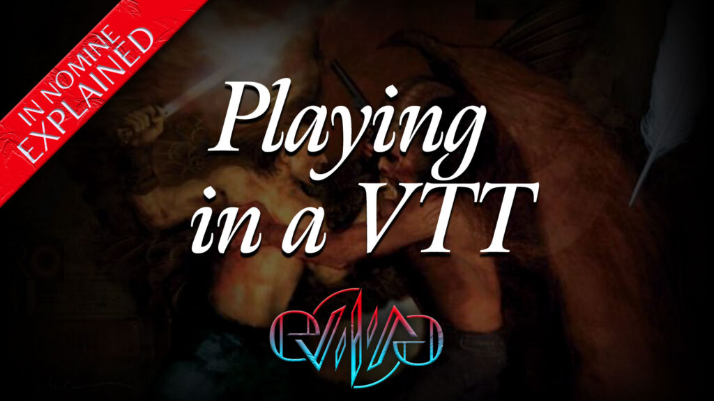 Playing in a VTT | The Instruments | In Nomine | Eviliv3