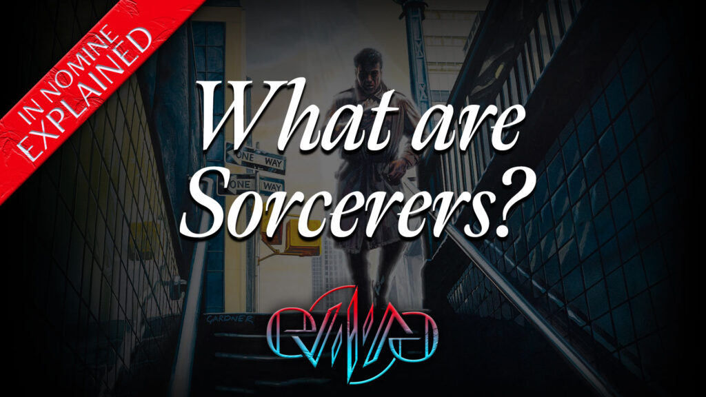 What are Sorcerers? | The Composition | In Nomine | Eviliv3