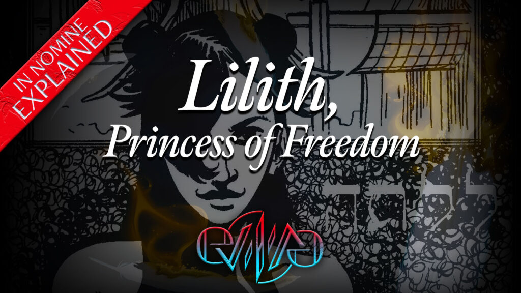 Lilith, Human Princess of Freedom | The Instruments| In Nomine | Eviliv3