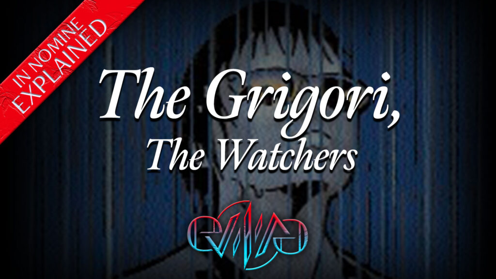The Grigori - The Watchers | The Instruments| In Nomine | Eviliv3