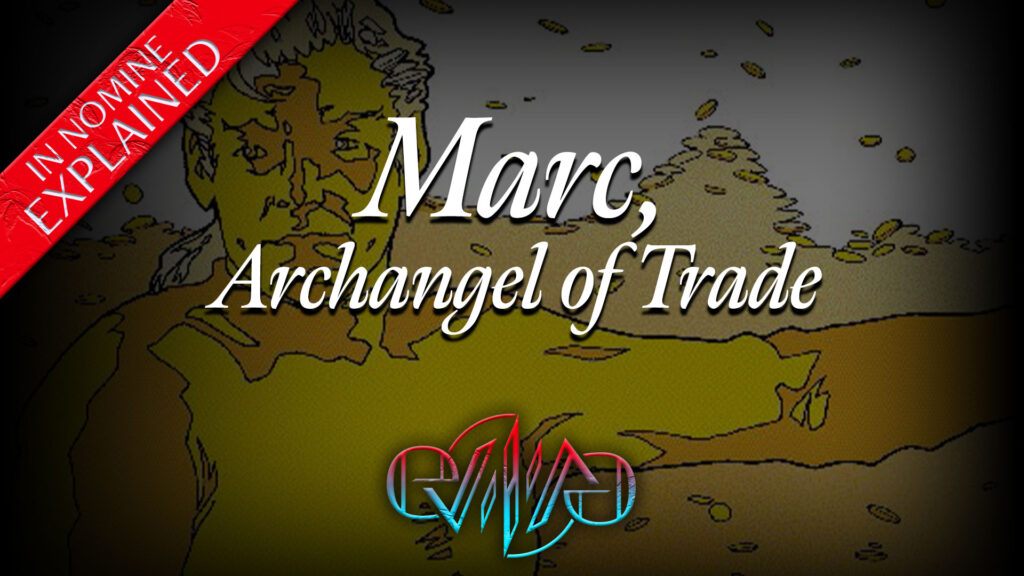 Marc, Archangel of Trade | The Instruments | In Nomine | Eviliv3