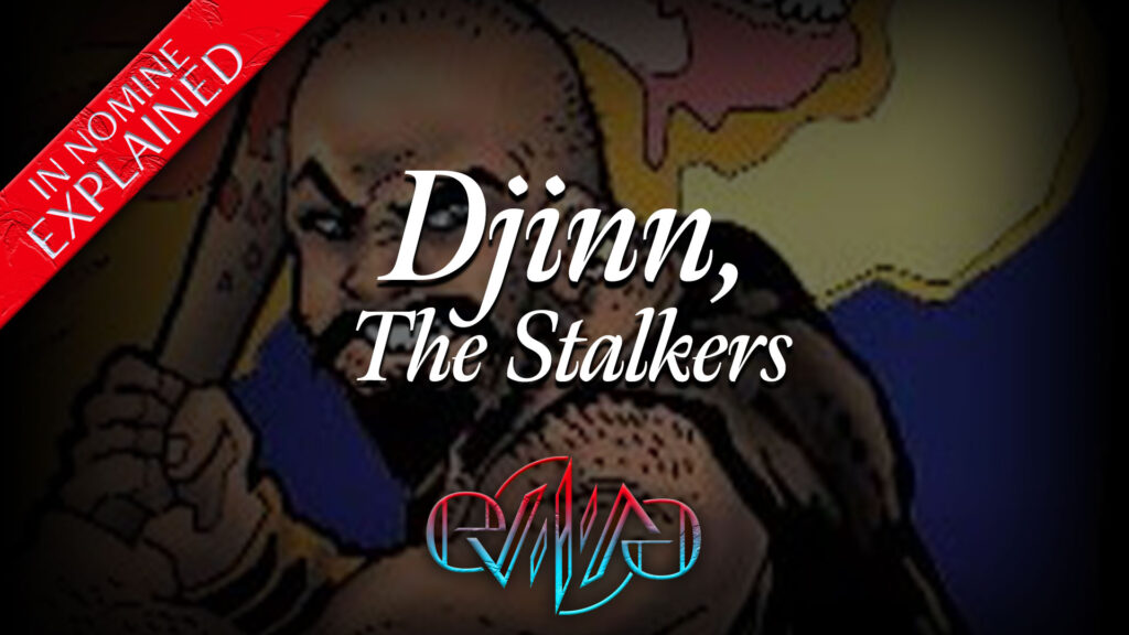 Djinn - The Stalkers | The Instruments | In Nomine | Eviliv3