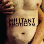 Militant Eroticism by Aden Ardennes