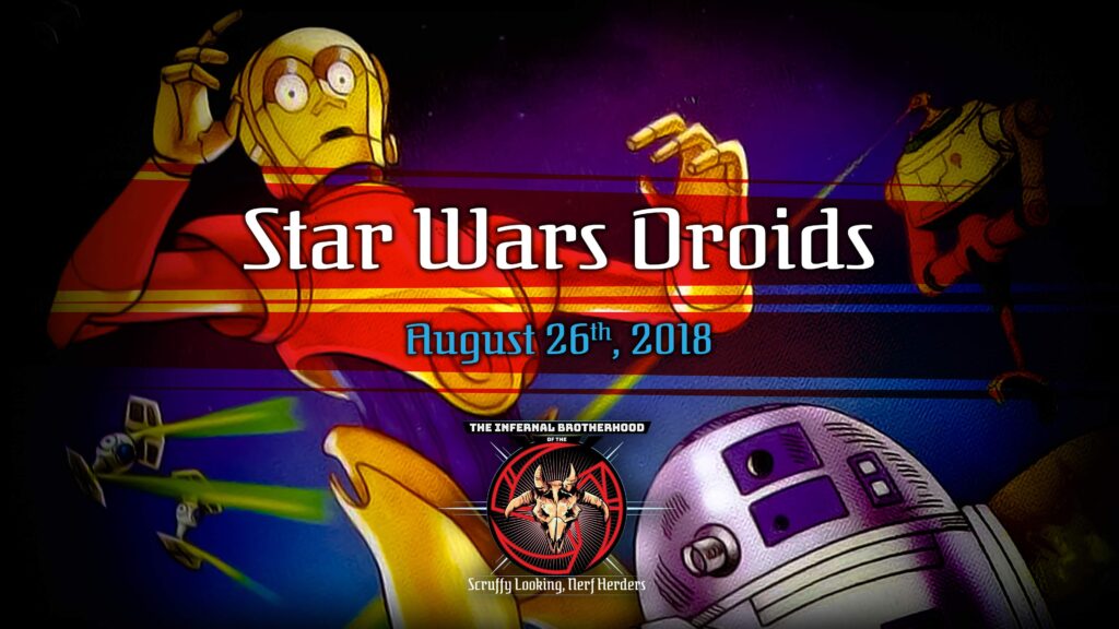 IBSLNH - Star Wars Droids - August 2018