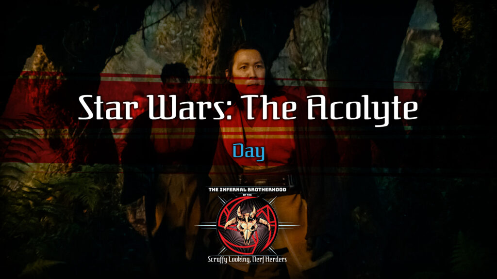 Star Wars: The Acolyte | S1E4 Day Review | The Infernal Brotherhood