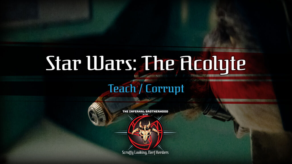 Star Wars: The Acolyte | S1E6 Teach/Corrupt Review | The Infernal Brotherhood