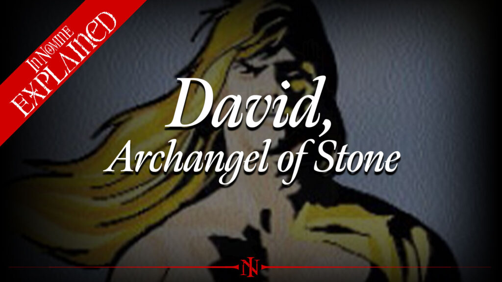 David, Archangel of Stone | The Instruments | In Nomine