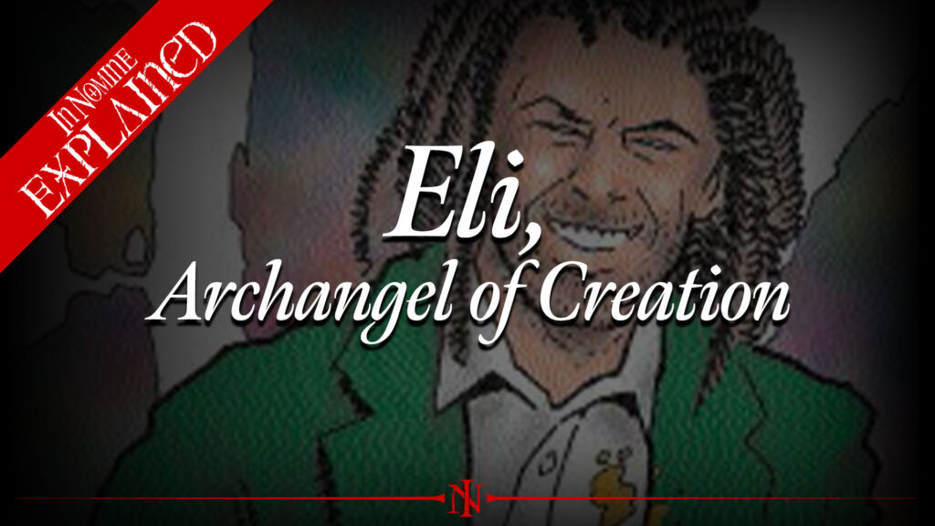 Eli, Archangel of Creation | The Instruments | In Nomine