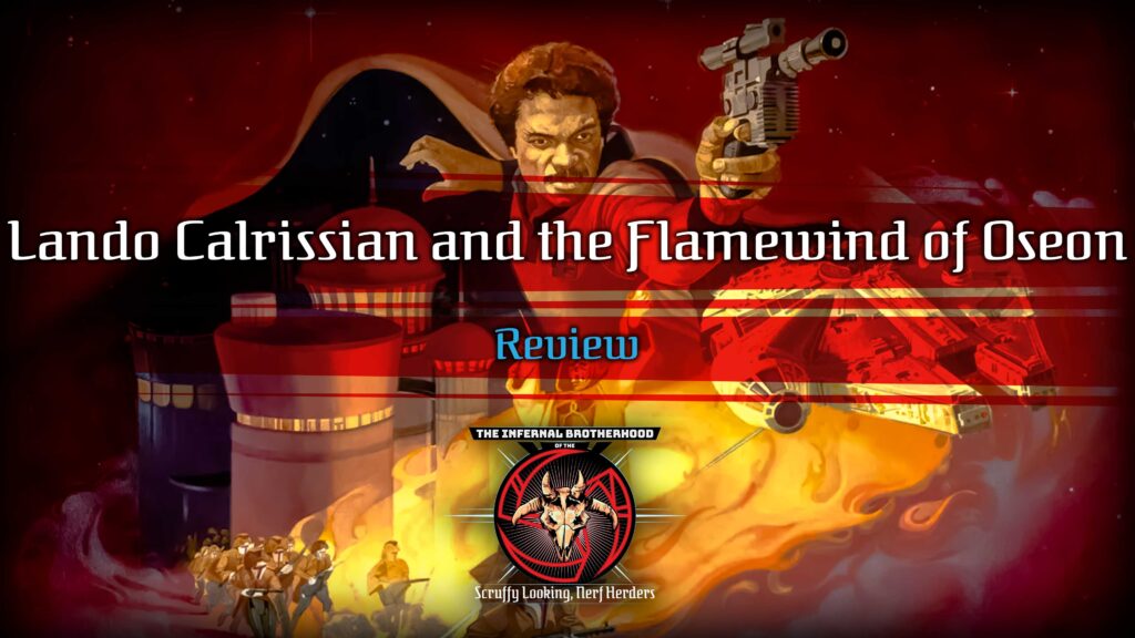 Lando Calrissian and the Flamewind of Oseon Review | The Infernal Brotherhood