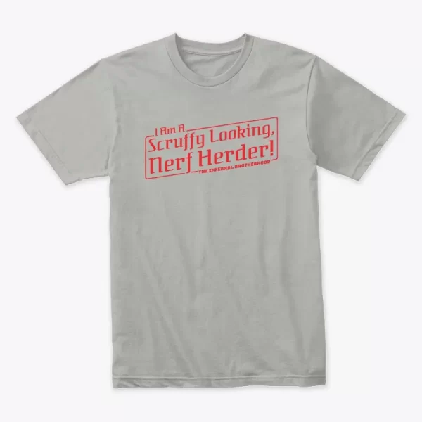 I Am A Scruffy Looking, Nerf Herder Red Text T-Shirt