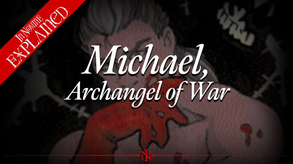 Michael, Archangel of War | The Instruments | In Nomine