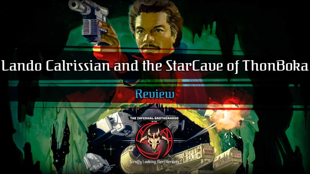 Lando Calrissian and the StarCave of ThonBoka Review | The Infernal Brotherhood