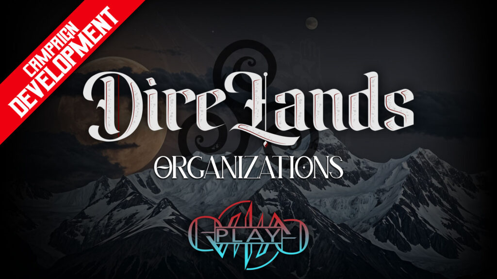 DireLands Organizations | DireLands Fantasy Campaign Setting | Eviliv3 Play