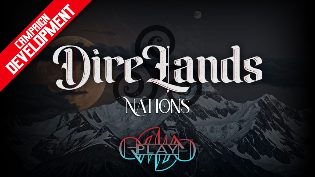 DireLands Nations | DireLands Fantasy Campaign Setting | Eviliv3 Play