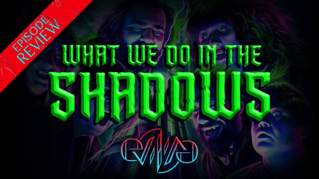 Review: What We Do in the Shadows | Season 6, Episode 1 - The Return of Jerry | Eviliv3