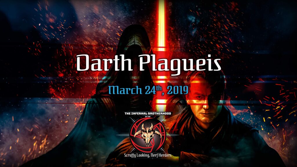 IBSLNH - Darth Plagueis - March 2019