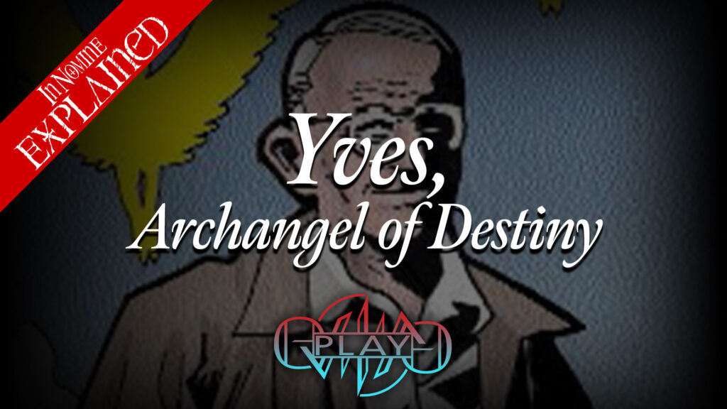 Yves, Archangel of Destiny | The Instruments | In Nomine | Eviliv3 Play