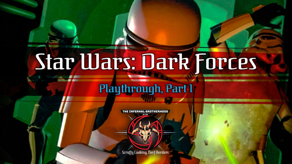 Star Wars: Dark Forces Playthrough | The Infernal Brotherhood