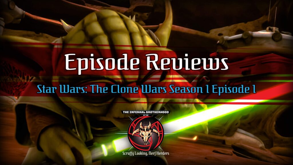 Star Wars : The Clone Wars, Season 1, Episode 1 Review