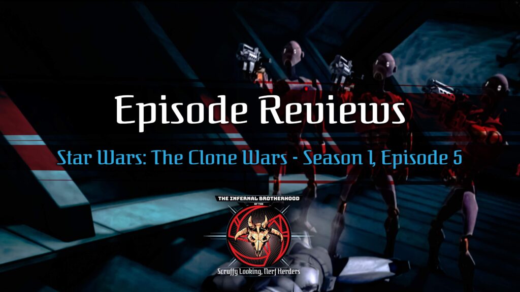 Star Wars: The Clone Wars - Season 1, Episode 5 - Rookies Episode Review