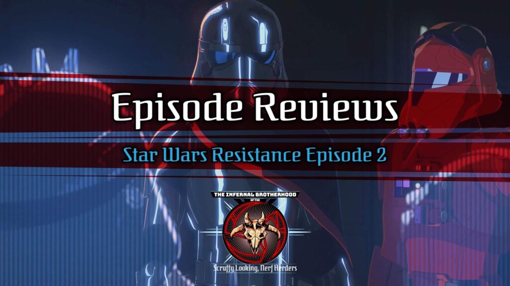 Star Wars Resistance Episode 2: The Triple Dark Review