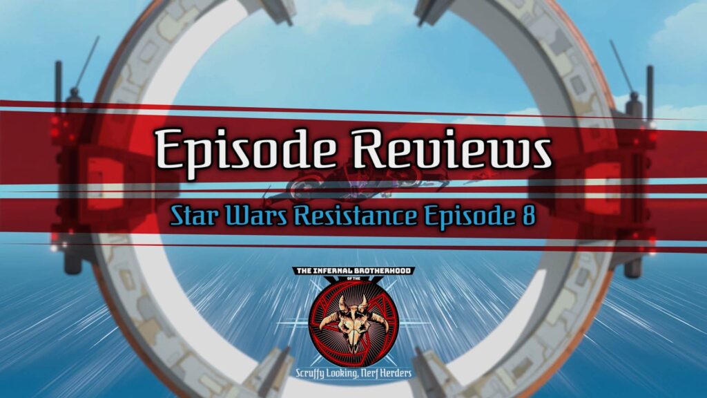 Star Wars Resistance Episode 8: The Platform Classic Review