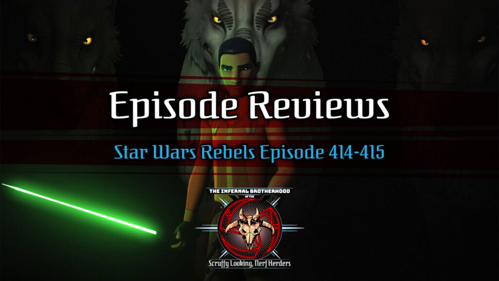 Star Wars Rebels - Season 4 - A Fools Hope and Family Reunion - and Farewell