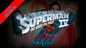 Review: Superman IV: The Quest for Peace | Eviliv3