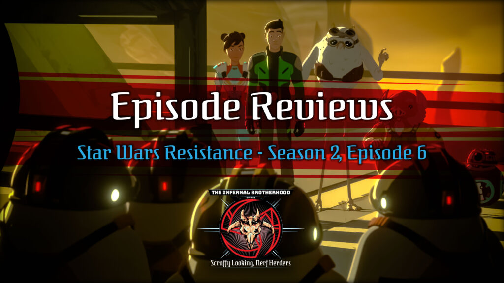 Star Wars Resistance - Season 2, Episode 6 - From Beneath Episode Review